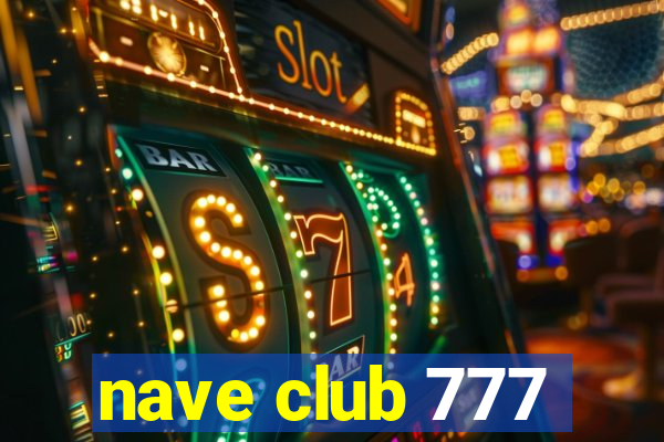 nave club 777